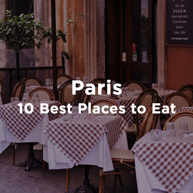 10 Best Places to Eat in Paris