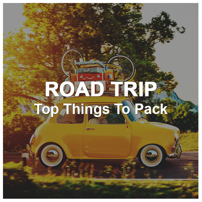 Things To Pack For A Road Trip
