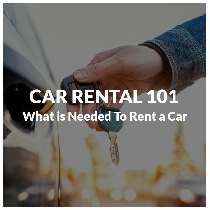 What Is Needed to Rent A Car? Your List of Basic Requirements